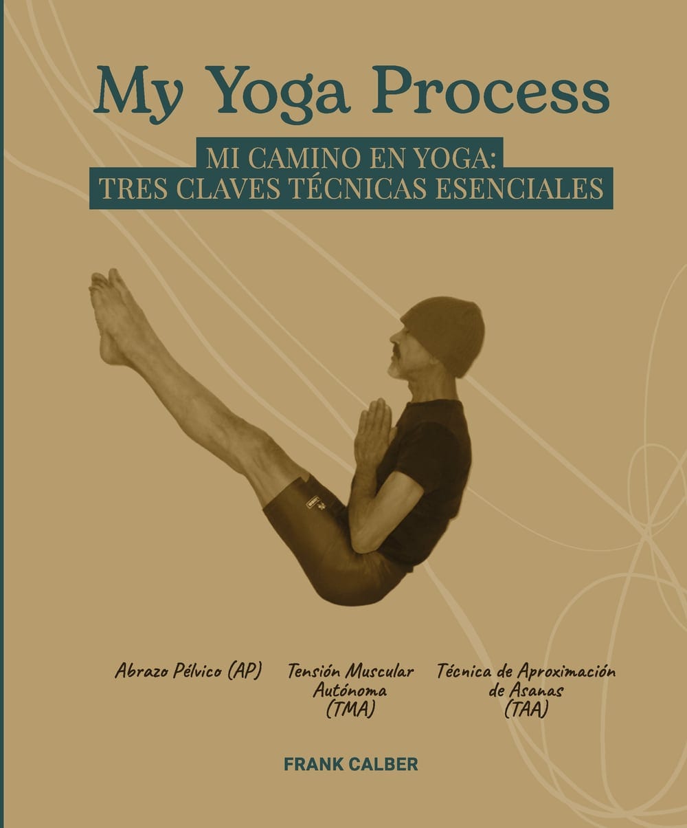 Portada del libro My Yoga Process, de Frank Calber